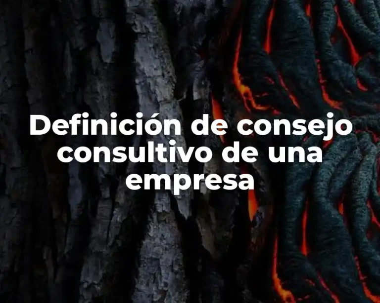 Definición de consejo consultivo de una empresa