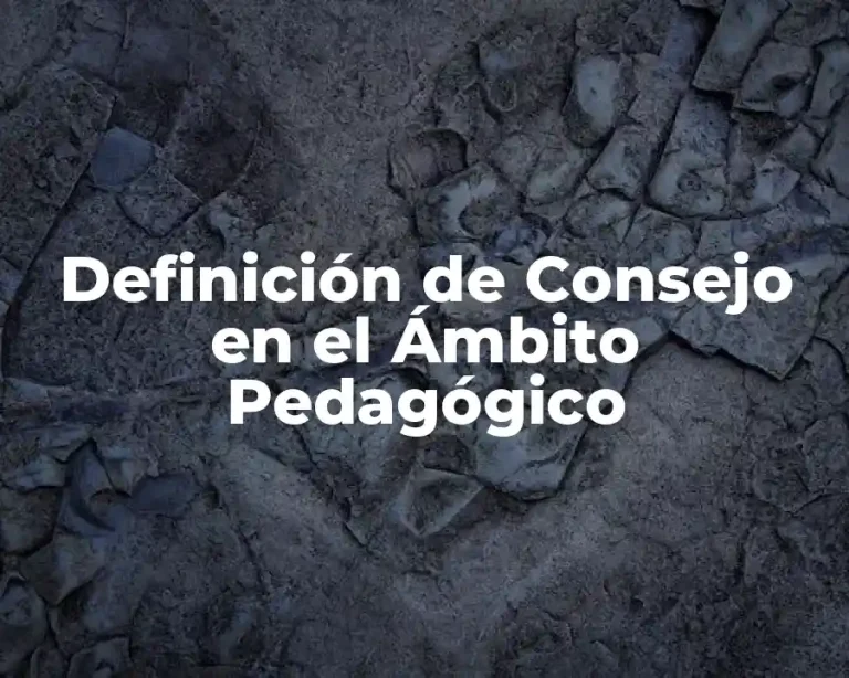 Definición de Consejo en el Ámbito Pedagógico