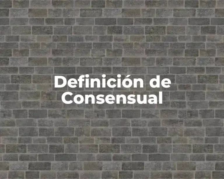 Definición de Consensual