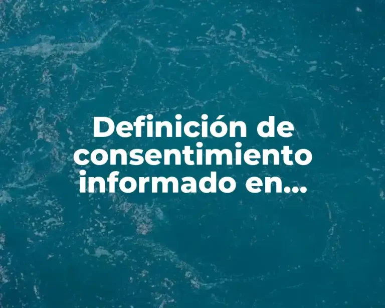 Definición de consentimiento informado en valoración gerontologica