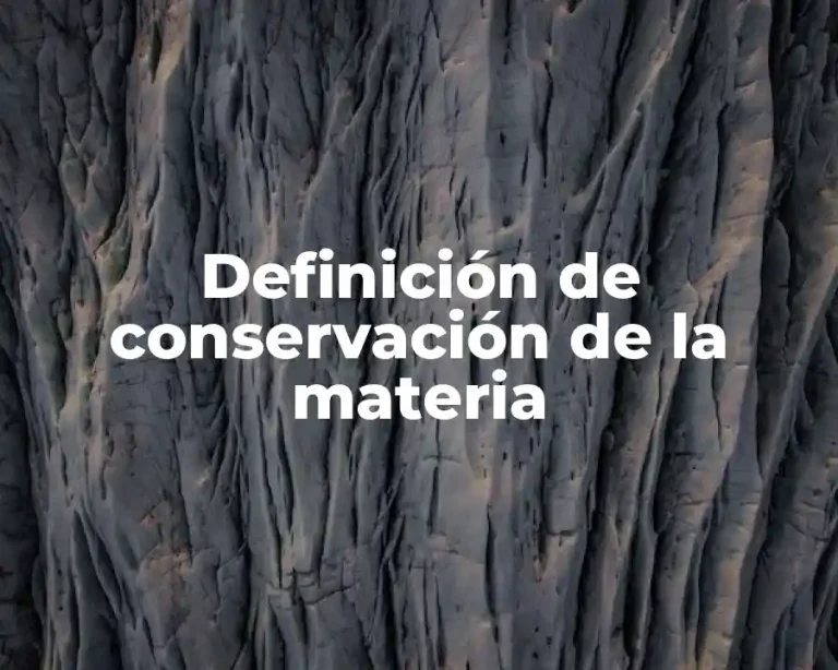 Definición de conservación de la materia