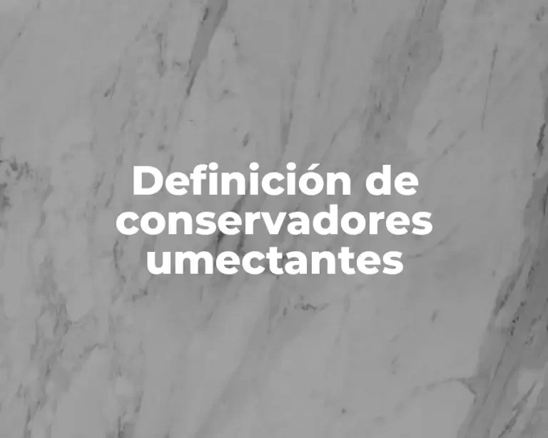 Definición de conservadores umectantes