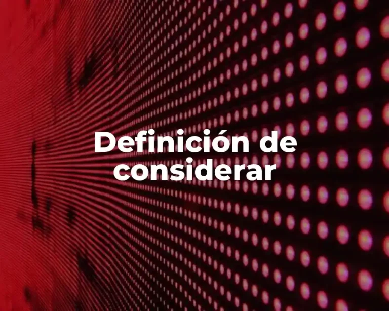Definición de considerar