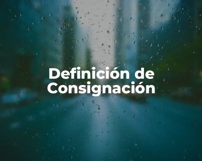 Definición de Consignación