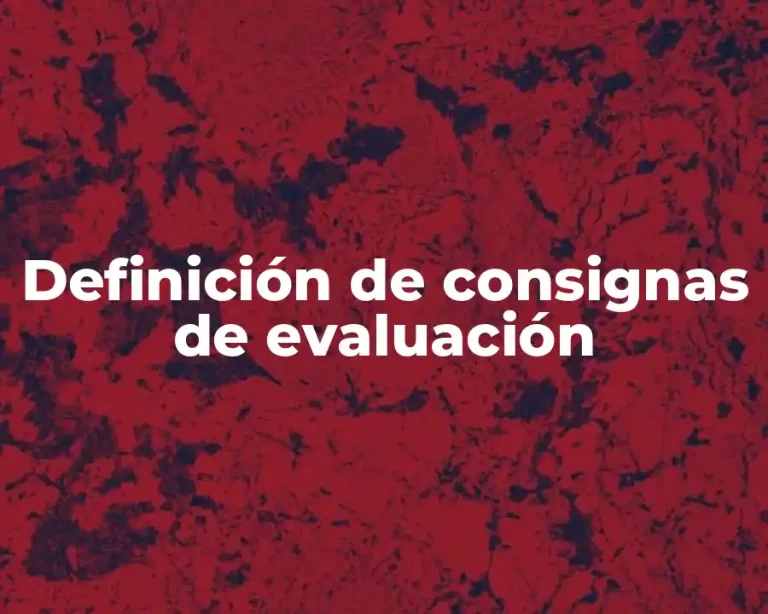 Definición de consignas de evaluación