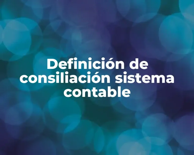 Definición de consiliación sistema contable