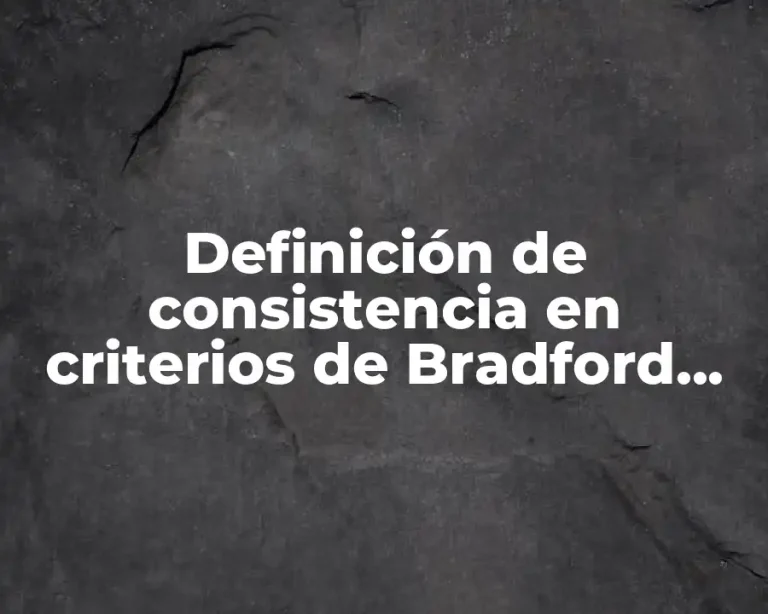 Definición de consistencia en criterios de Bradford Hill