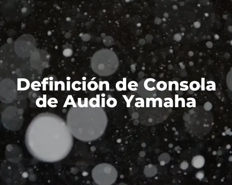 Definición de Consola de Audio Yamaha