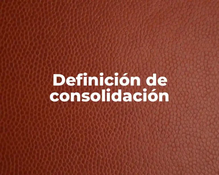Definición de consolidación