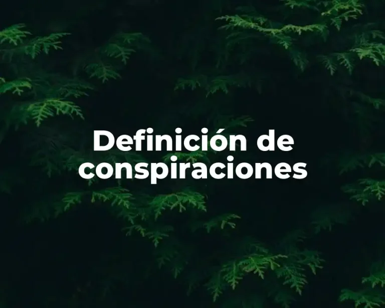 Definición de conspiraciones