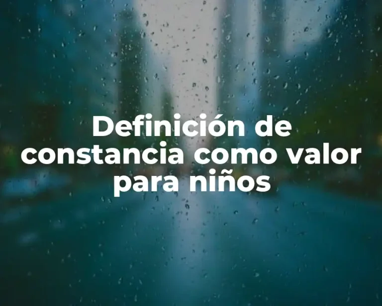 Definición de constancia como valor para niños