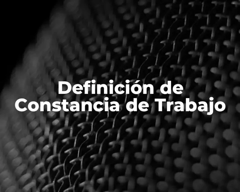 Definición de Constancia de Trabajo