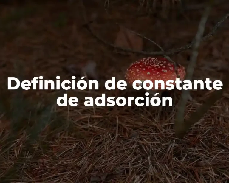 Definición de constante de adsorción