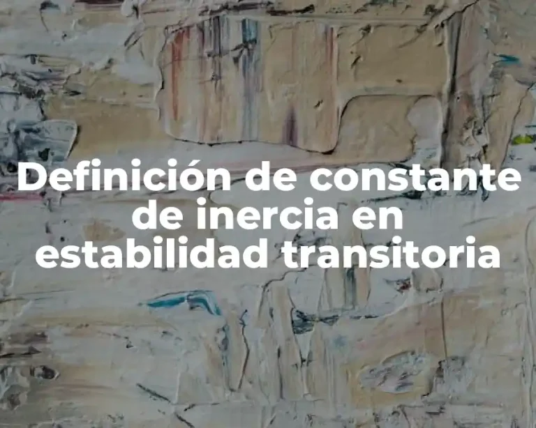 Definición de constante de inercia en estabilidad transitoria