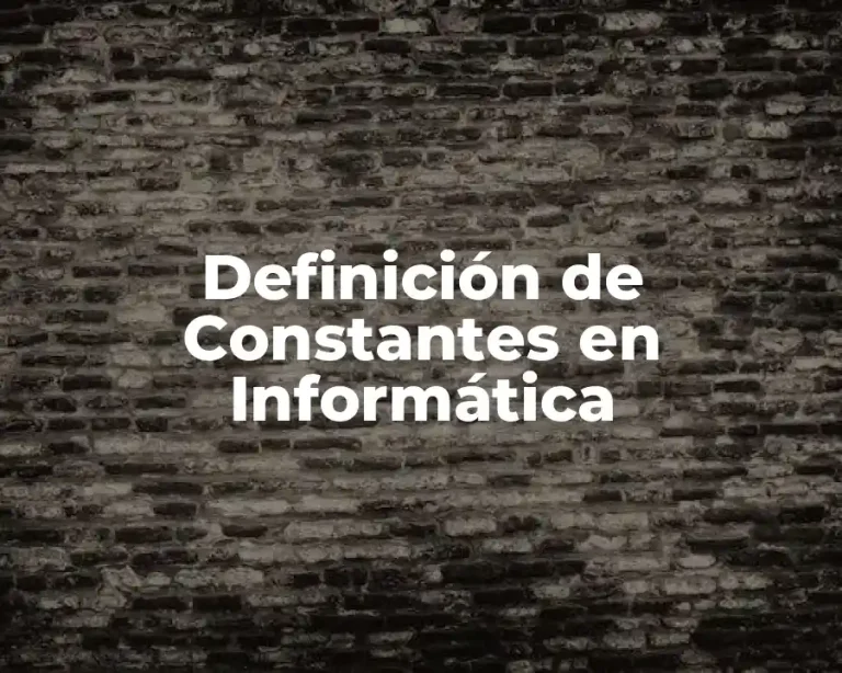 Definición de Constantes en Informática