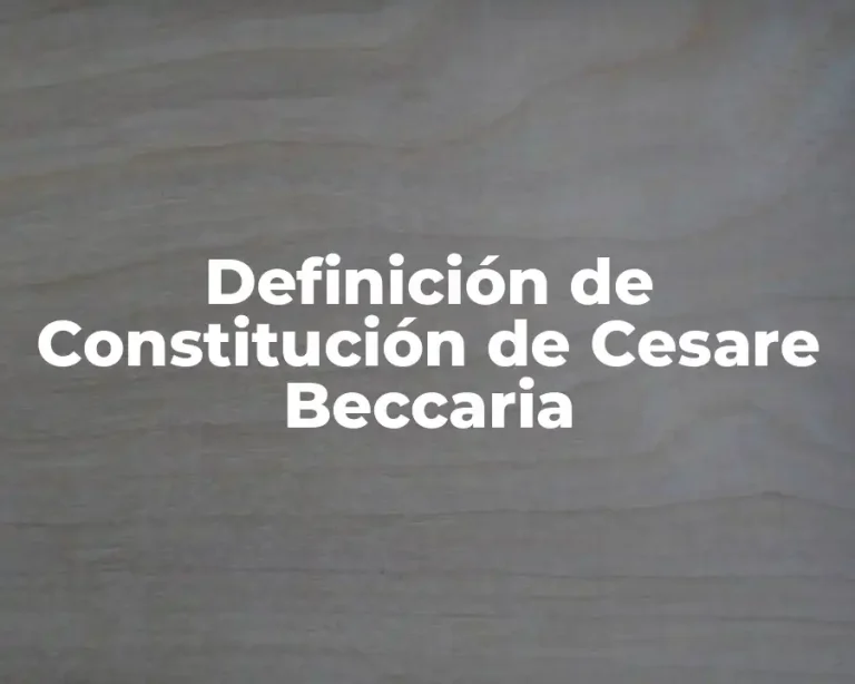 Definición de Constitución de Cesare Beccaria