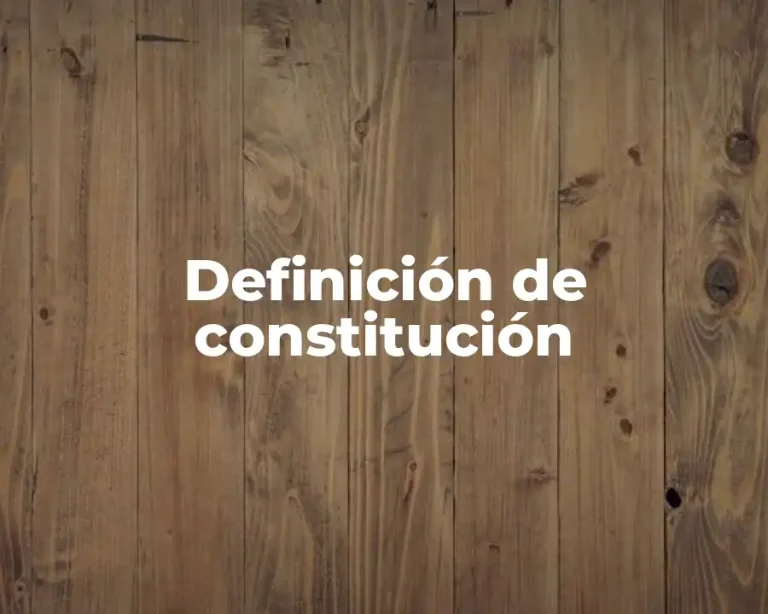 Definición de constitución