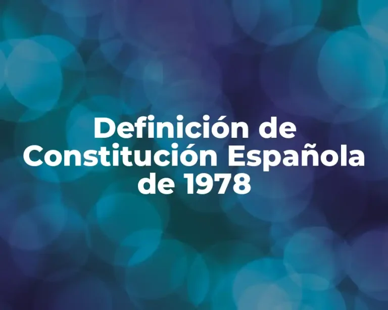 Definición de Constitución Española de 1978