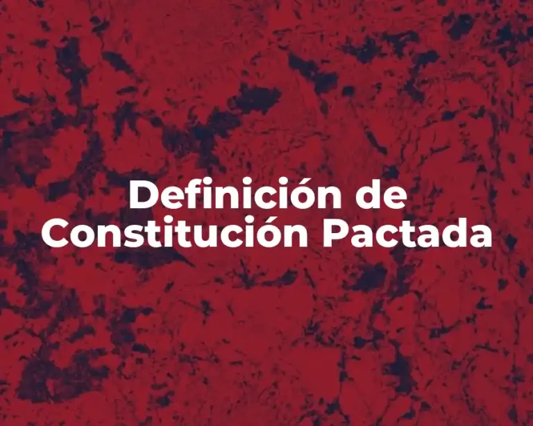 Definición de Constitución Pactada