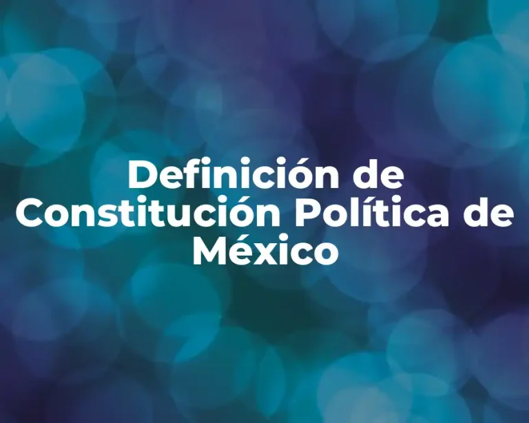 Definición de Constitución Política de México