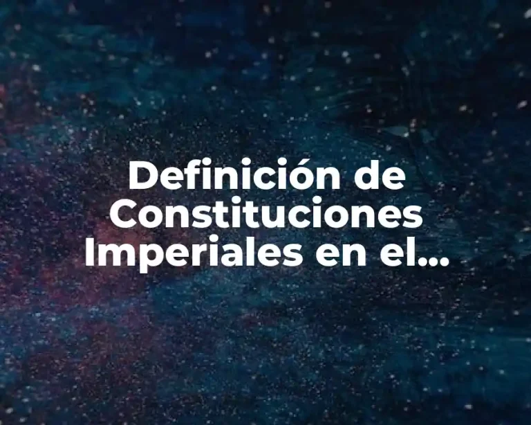 Definición de Constituciones Imperiales en el derecho romano