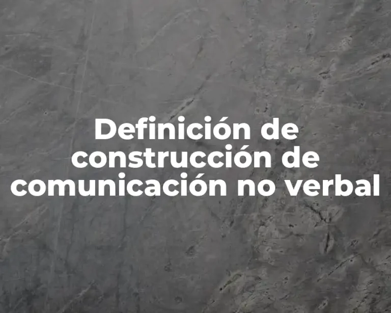 Definición de construcción de comunicación no verbal