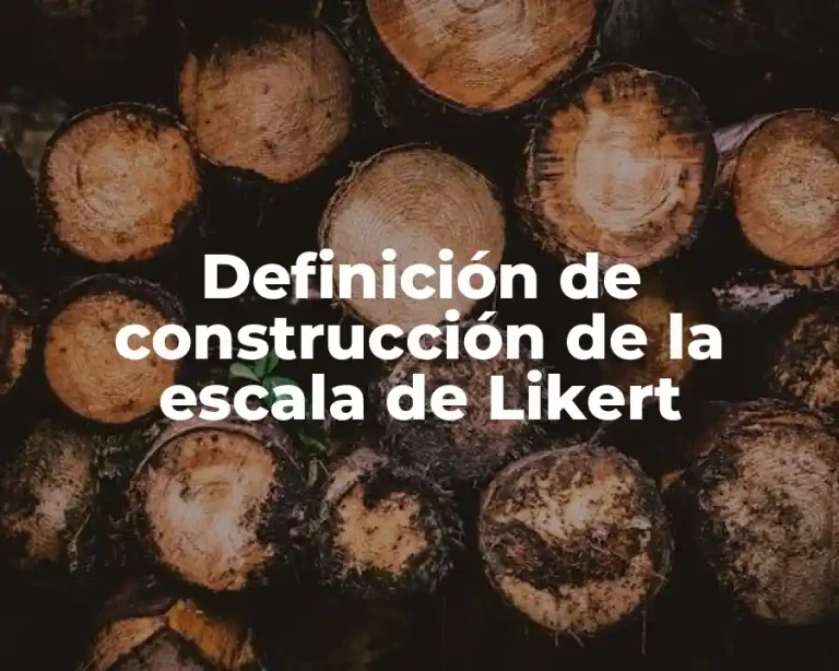 Definición de construcción de la escala de Likert
