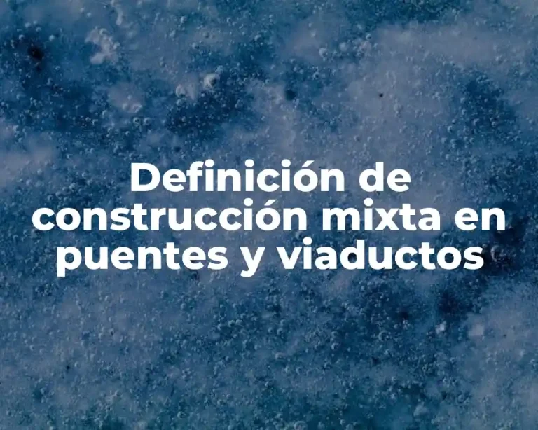 Definición de construcción mixta en puentes y viaductos