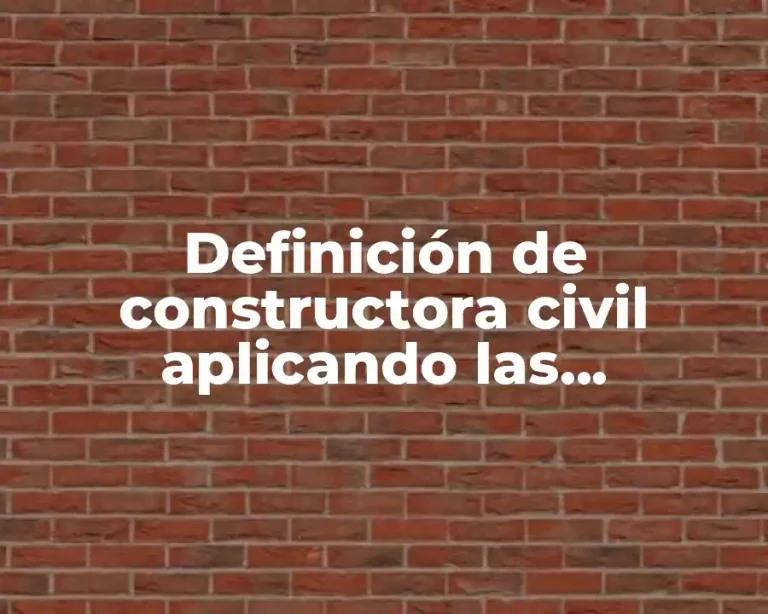 Definición de constructora civil aplicando las distribuciones de estadística