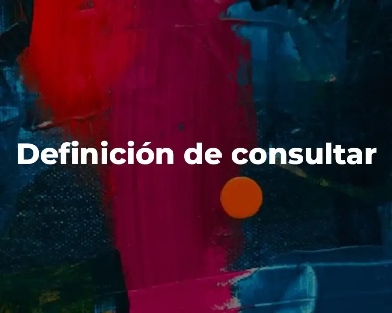 Definición de consultar