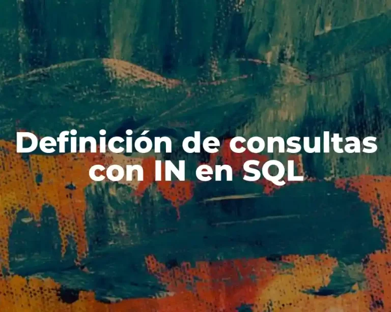 Definición de consultas con IN en SQL