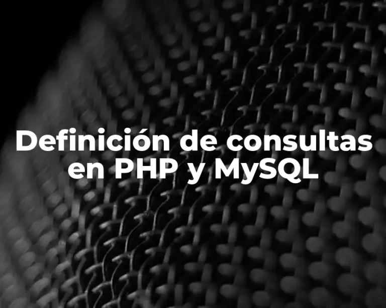 Definición de consultas en PHP y MySQL