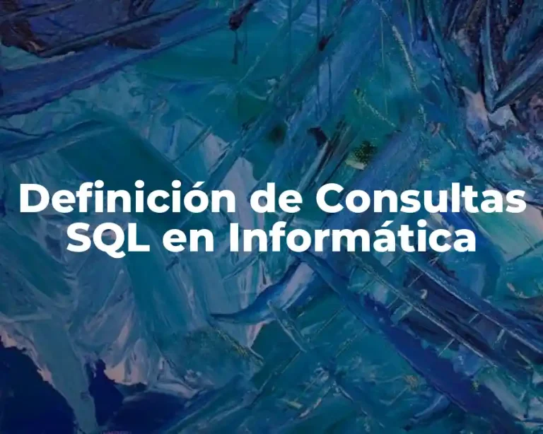 Definición de Consultas SQL en Informática