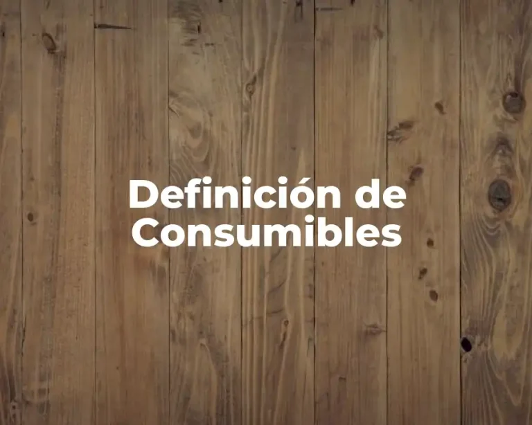 Definición de Consumibles