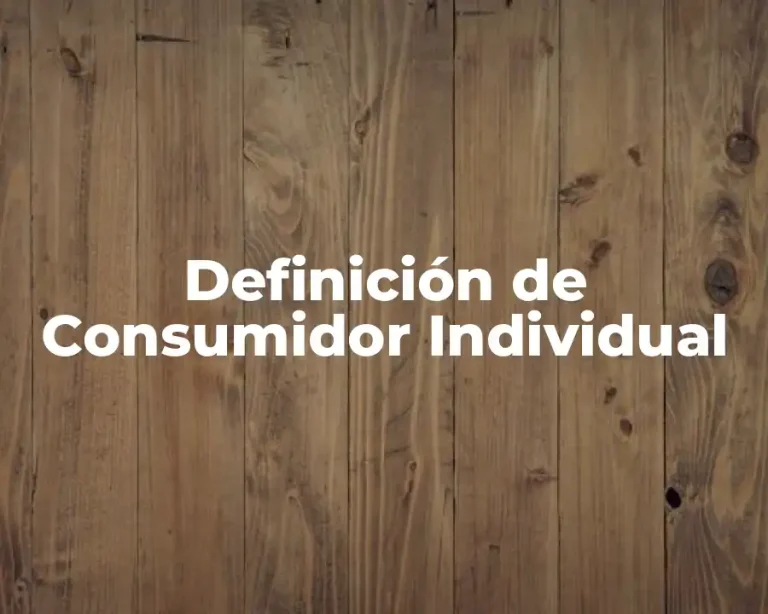 Definición de Consumidor Individual