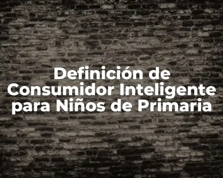 Definición de Consumidor Inteligente para Niños de Primaria