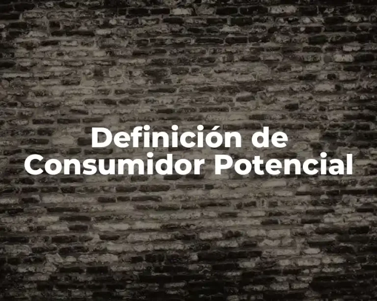 Definición de Consumidor Potencial