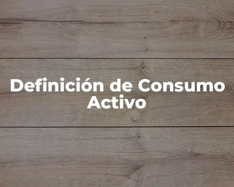 Definición de Consumo Activo
