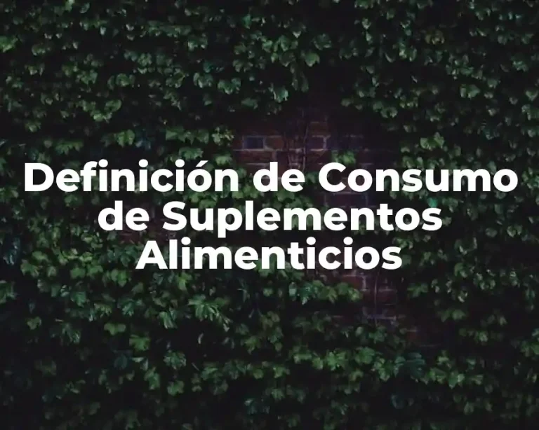 Definición de Consumo de Suplementos Alimenticios
