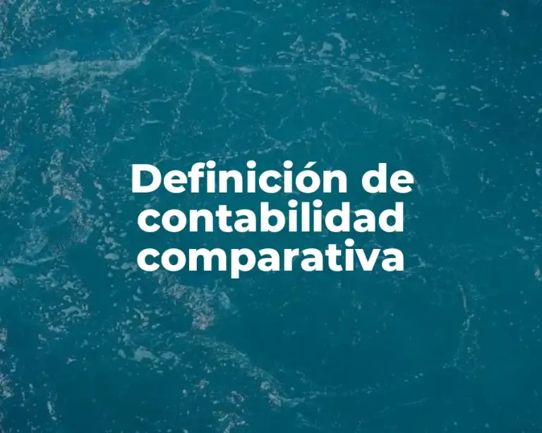Definición de contabilidad comparativa