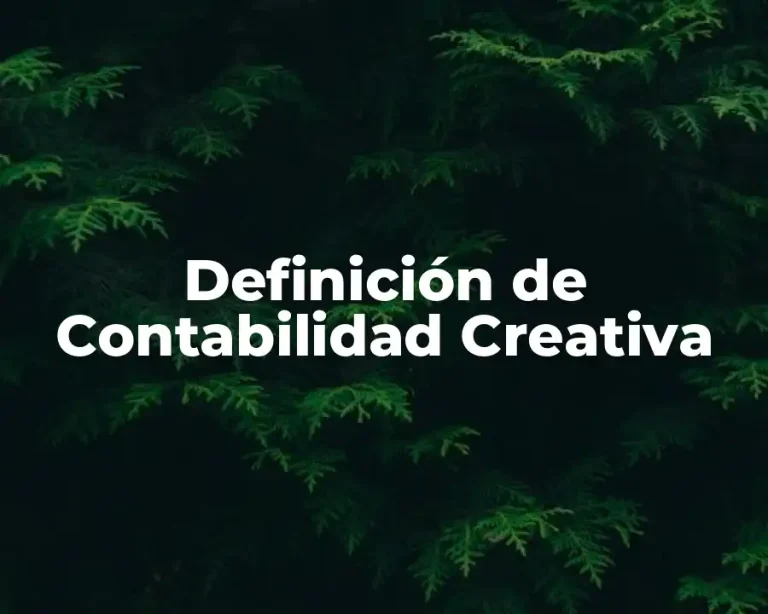 Definición de Contabilidad Creativa