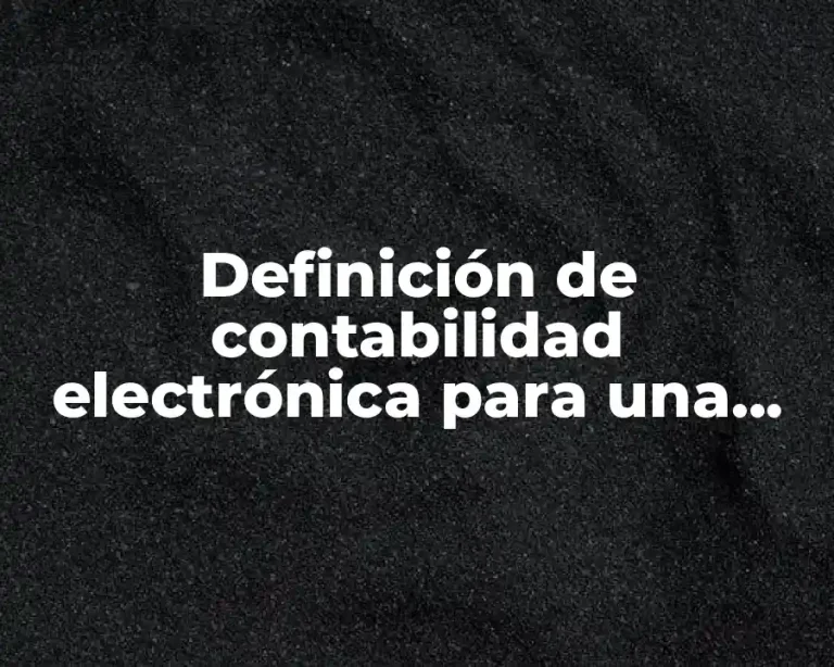 Definición de contabilidad electrónica para una clase