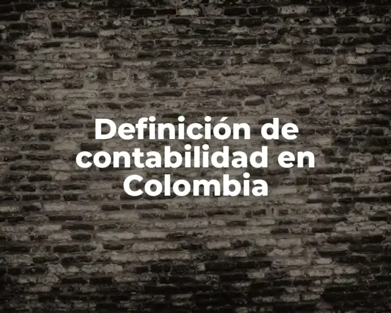 Definición de contabilidad en Colombia