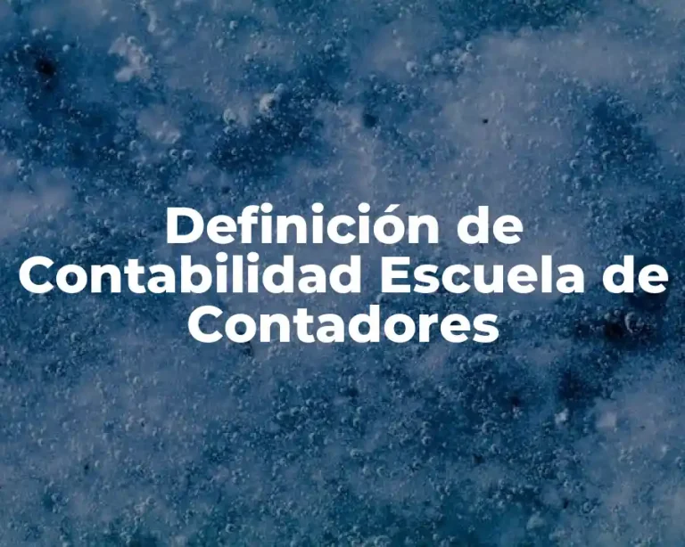 Definición de Contabilidad Escuela de Contadores