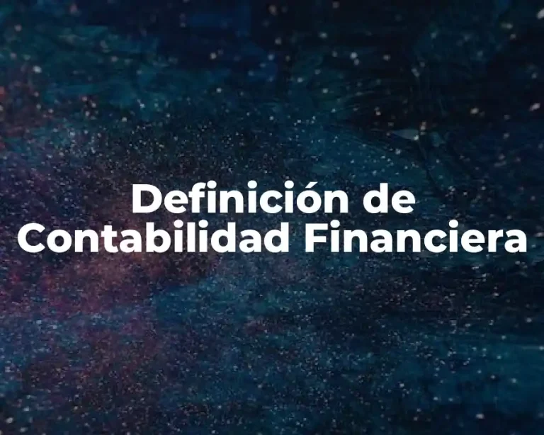 Definición de Contabilidad Financiera