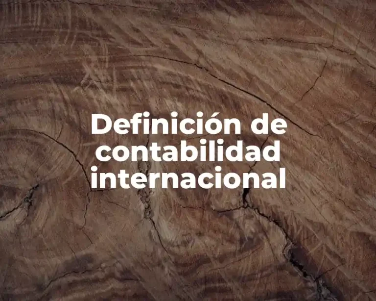 Definición de contabilidad internacional