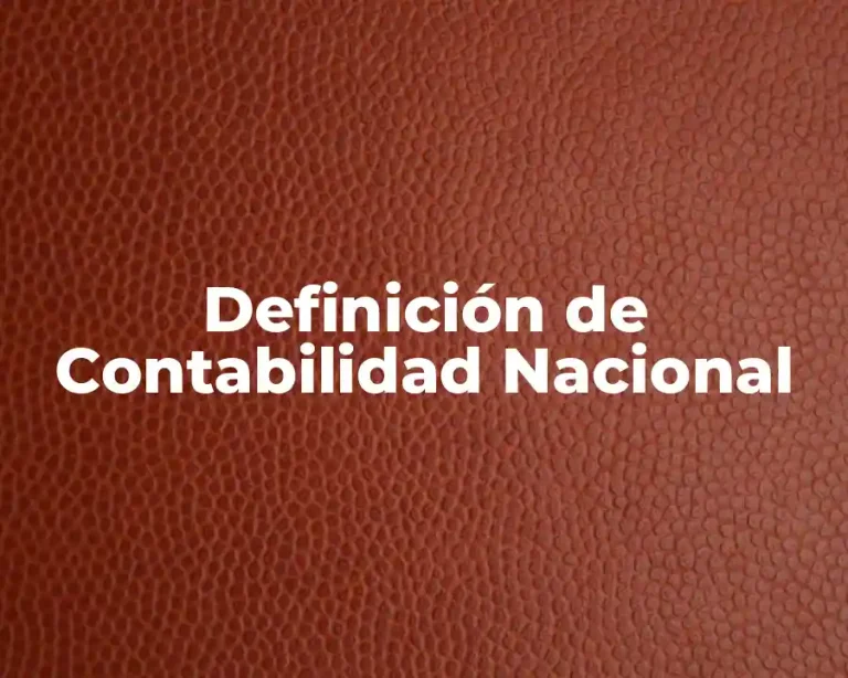 Definición de Contabilidad Nacional