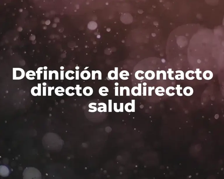 Definición de contacto directo e indirecto salud