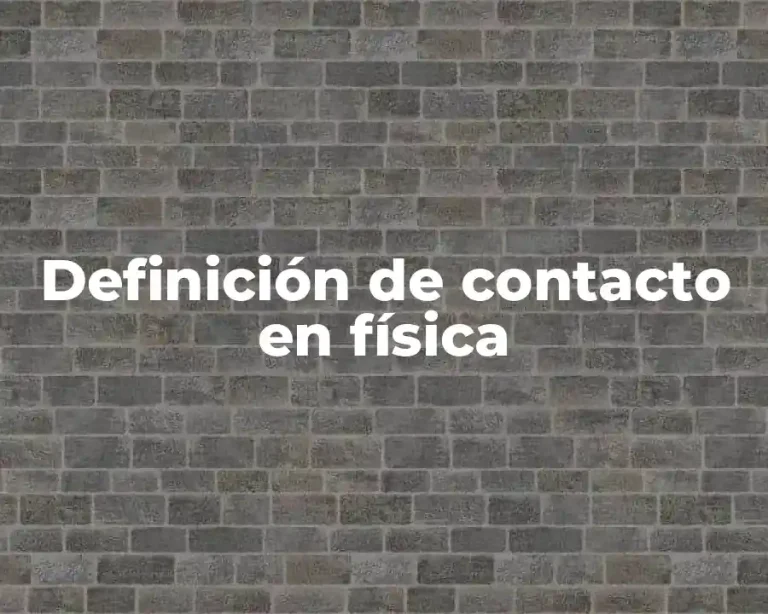 Definición de contacto en física