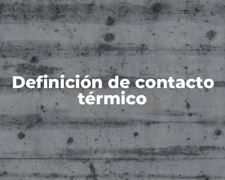 Definición de contacto térmico